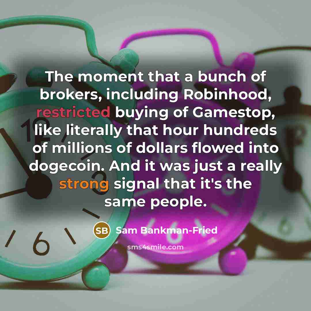 “The moment that a bunch of brokers, including Robinhood, restricted…” quote by Sam Bankman-Fried