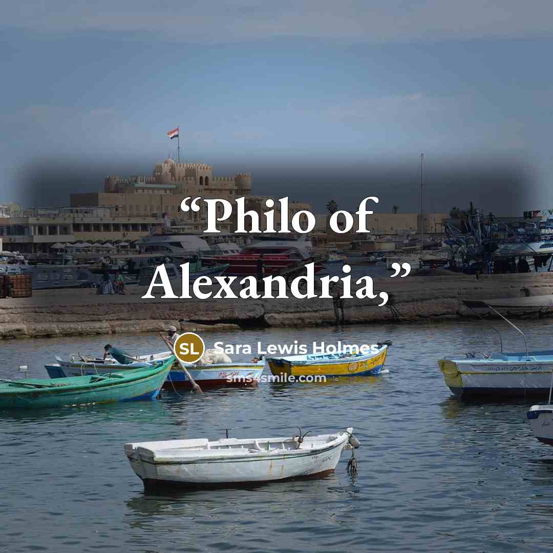 “Philo of Alexandria,” quote by Sara Lewis Holmes