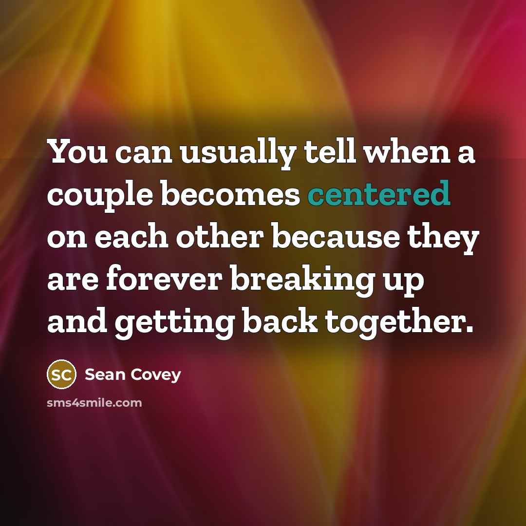 “You can usually tell when a couple becomes centered on…” quote by Sean Covey