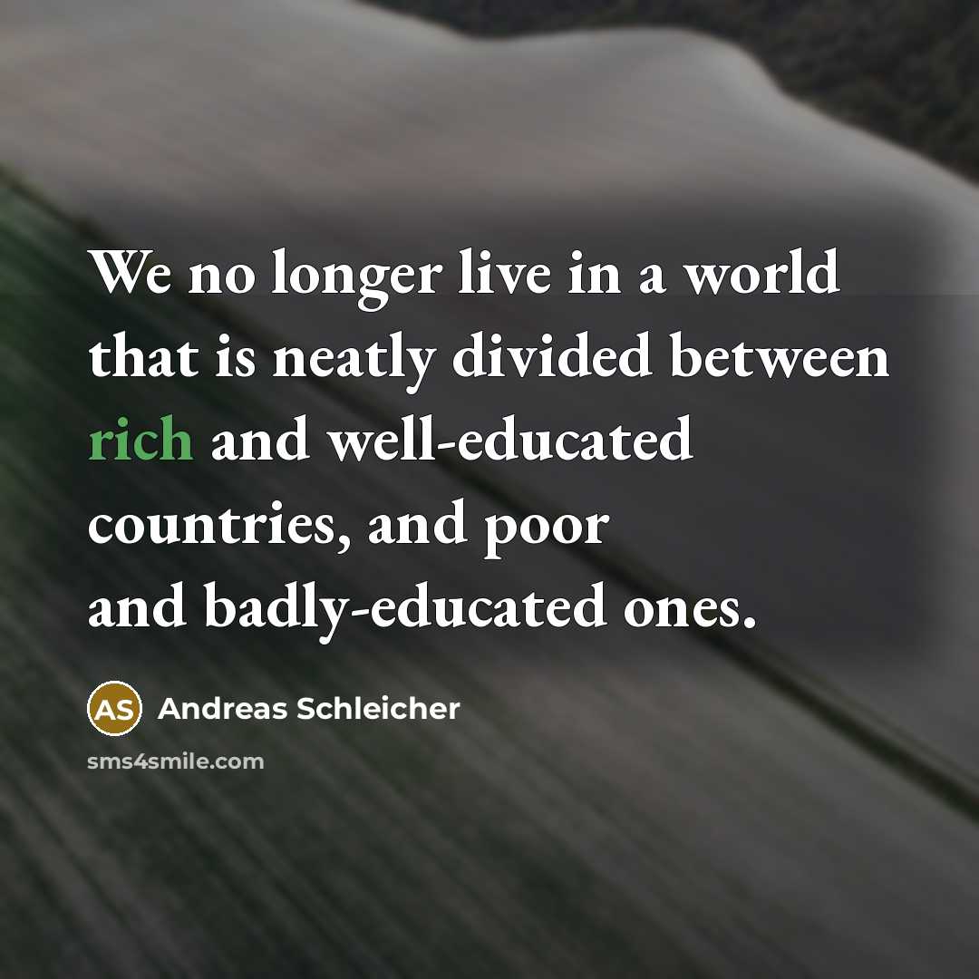 “We no longer live in a world that is neatly…” quote by Andreas Schleicher