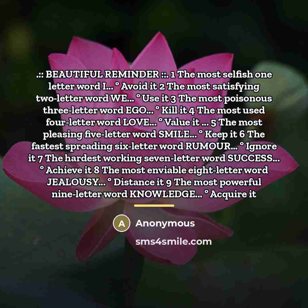 “.:: BEAUTIFUL REMINDER ::. 1 The most selfish one letter…” quote by Anonymous