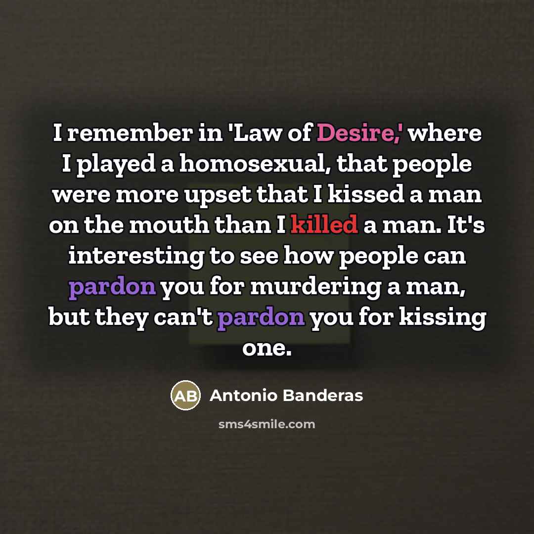 “I remember in 'Law of Desire,' where I played a…” quote by Antonio Banderas