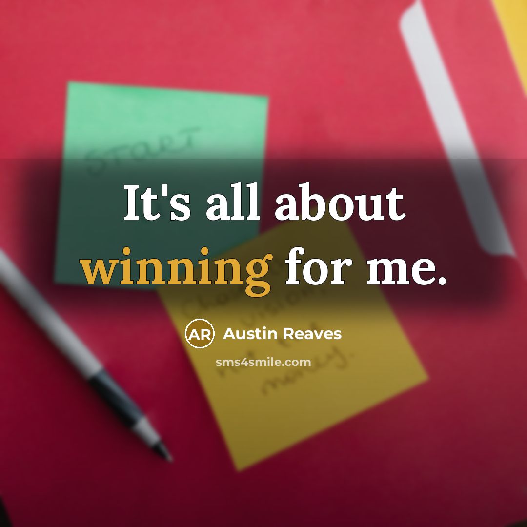 “It's all about winning for me.…” quote by Austin Reaves