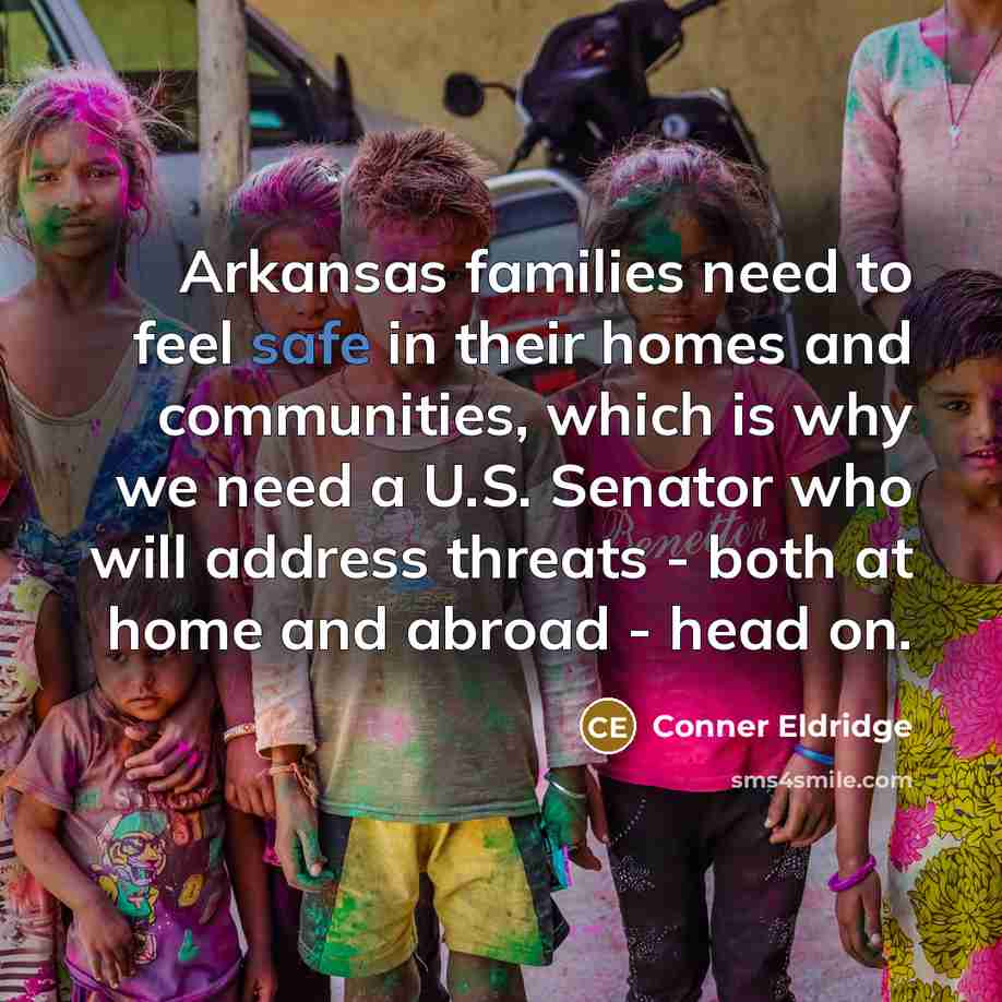 “Arkansas families need to feel safe in their homes and…” quote by Conner Eldridge