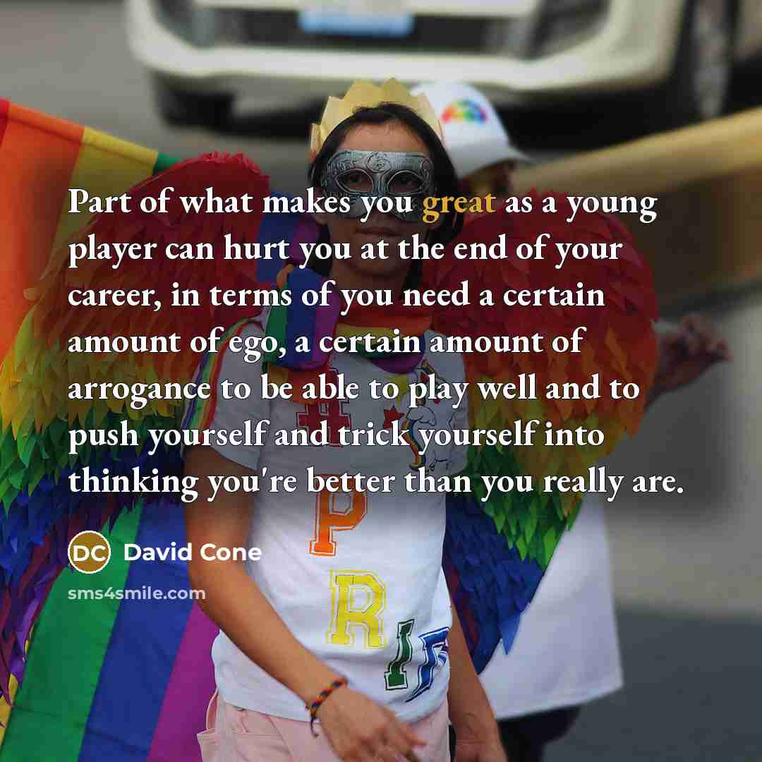 “Part of what makes you great as a young player…” quote by David Cone