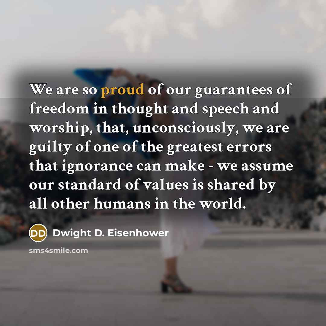 “We are so proud of our guarantees of freedom in…” quote by Dwight D. Eisenhower
