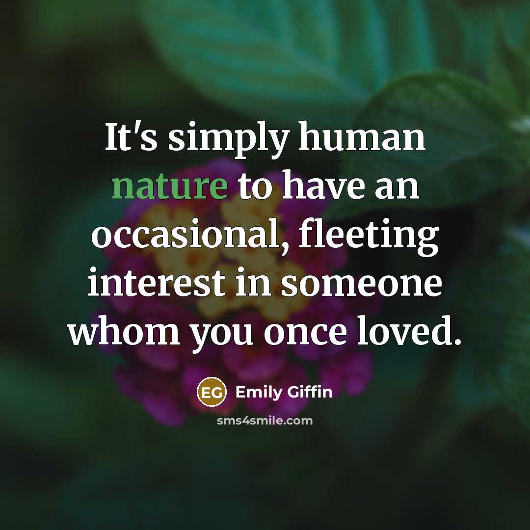 “It's simply human nature to have an occasional, fleeting interest…” quote by Emily Giffin