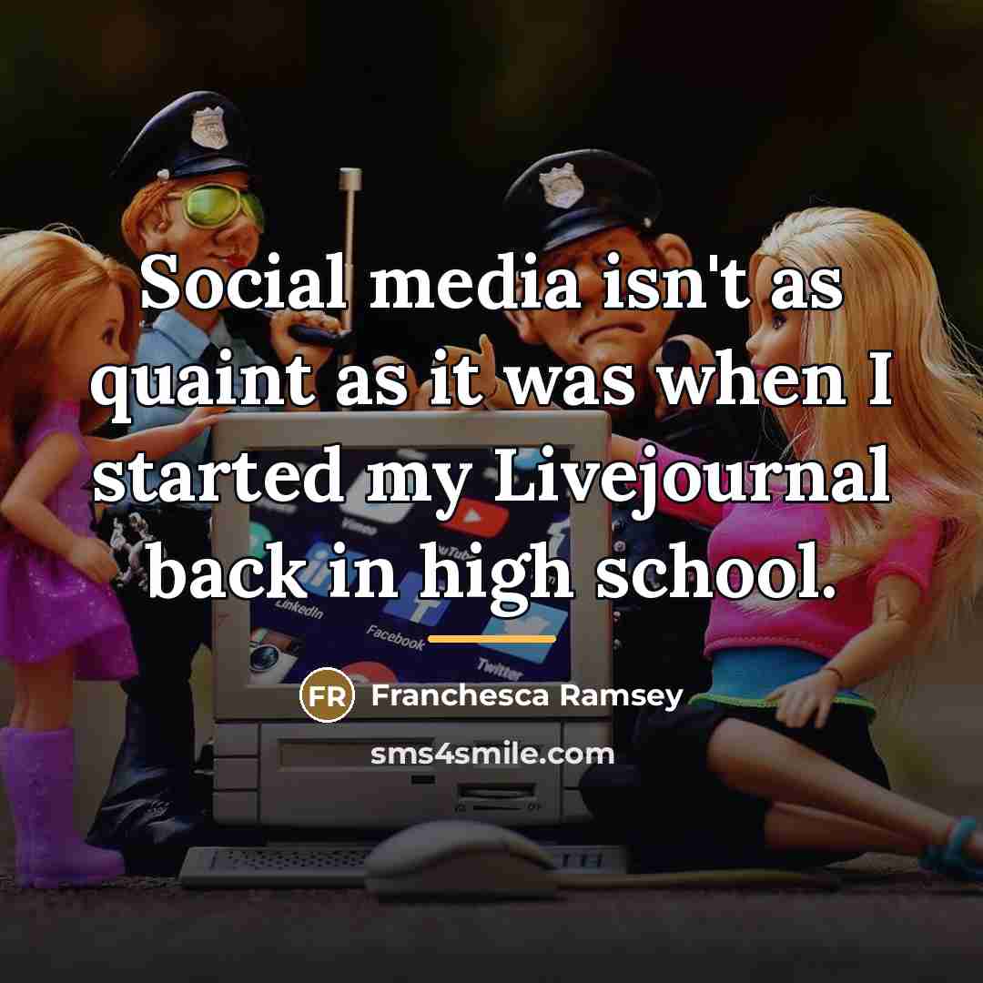 “Social media isn't as quaint as it was when I…” quote by Franchesca Ramsey