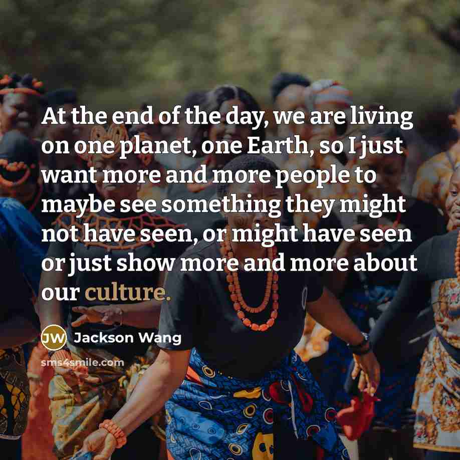 “At the end of the day, we are living on…” quote by Jackson Wang