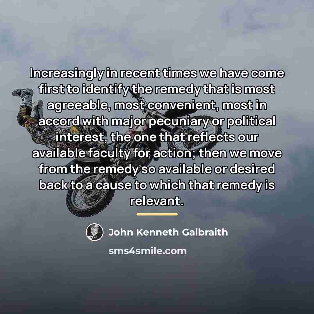 “Increasingly in recent times we have come first to identify…” quote by John Kenneth Galbraith