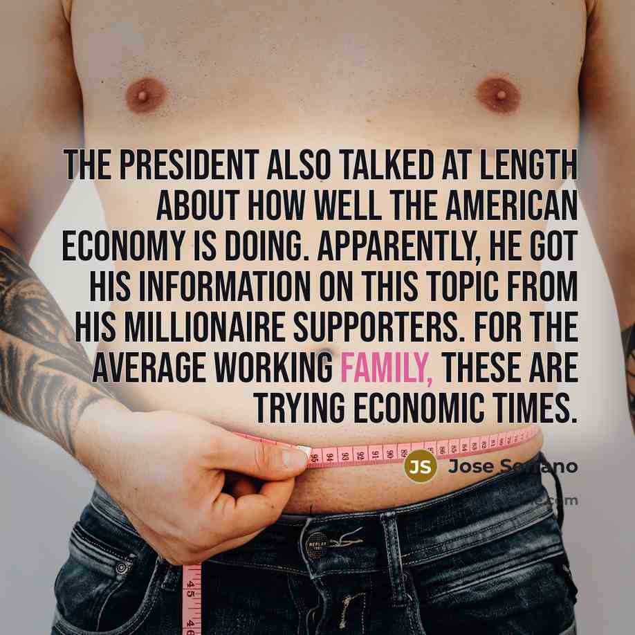 “The President also talked at length about how well the…” quote by Jose Serrano