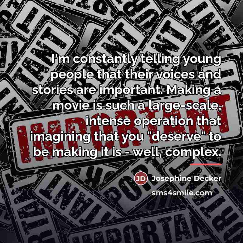 “I'm constantly telling young people that their voices and stories…” quote by Josephine Decker