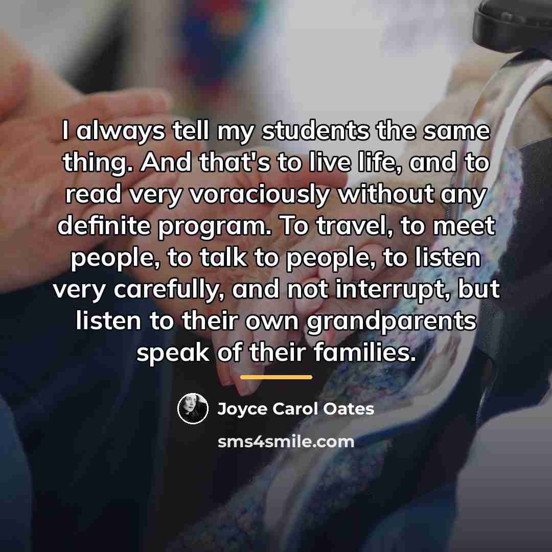 “I always tell my students the same thing. And that's…” quote by Joyce Carol Oates