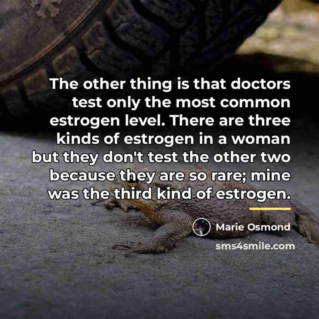 “The other thing is that doctors test only the most…” quote by Marie Osmond