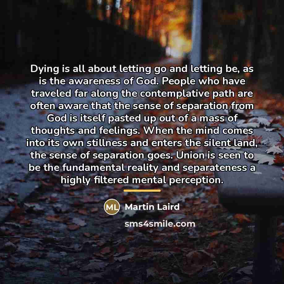 “Dying is all about letting go and letting be, as…” quote by Martin Laird
