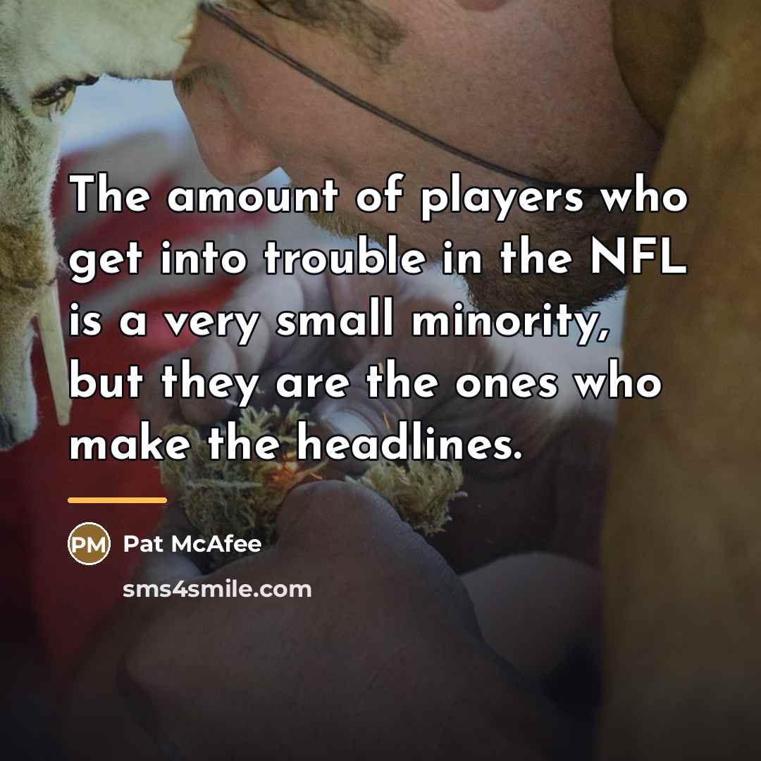 “The amount of players who get into trouble in the…” quote by Pat McAfee