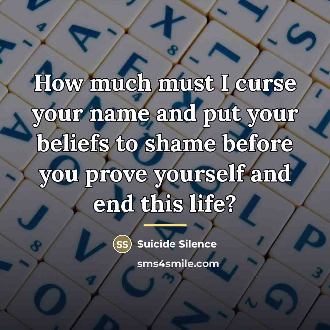 “How much must I curse your name and put your…” quote by Suicide Silence