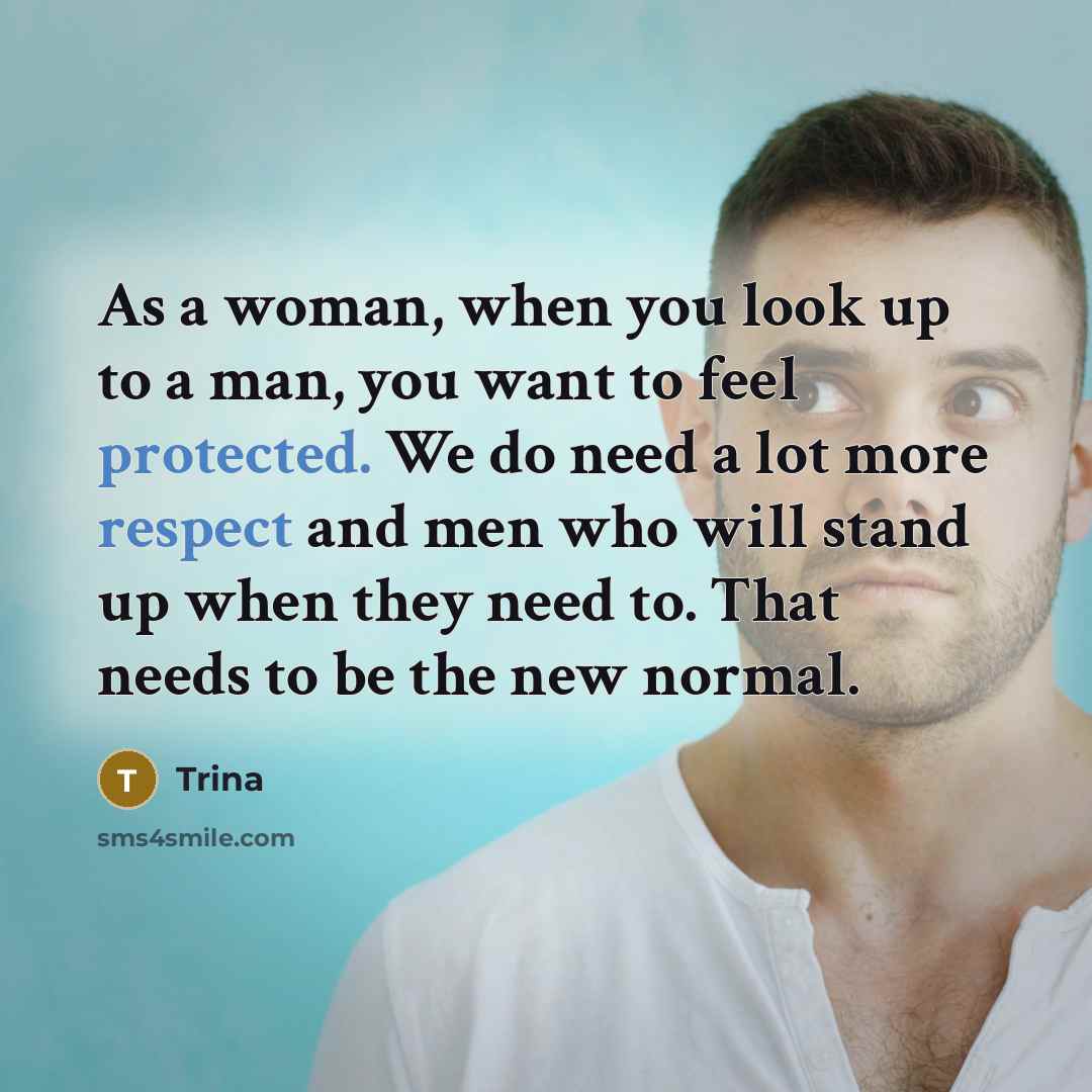“As a woman, when you look up to a man,…” quote by Trina