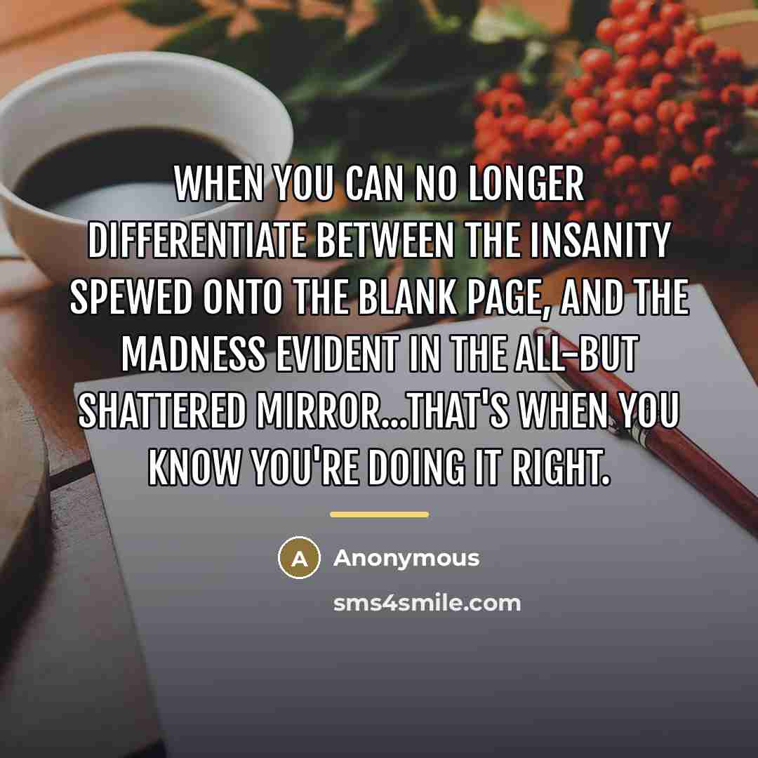 “When you can no longer differentiate between the insanity spewed…” quote by Anonymous