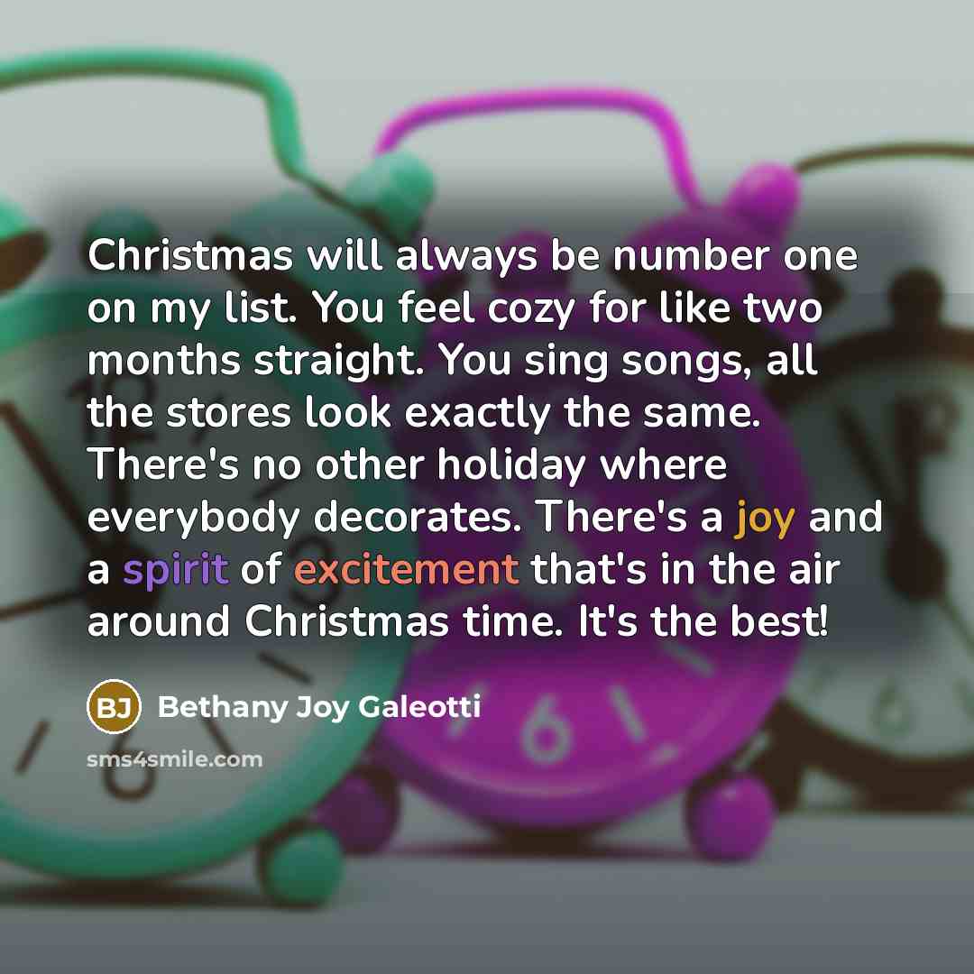 “Christmas will always be number one on my list. You…” quote by Bethany Joy Galeotti