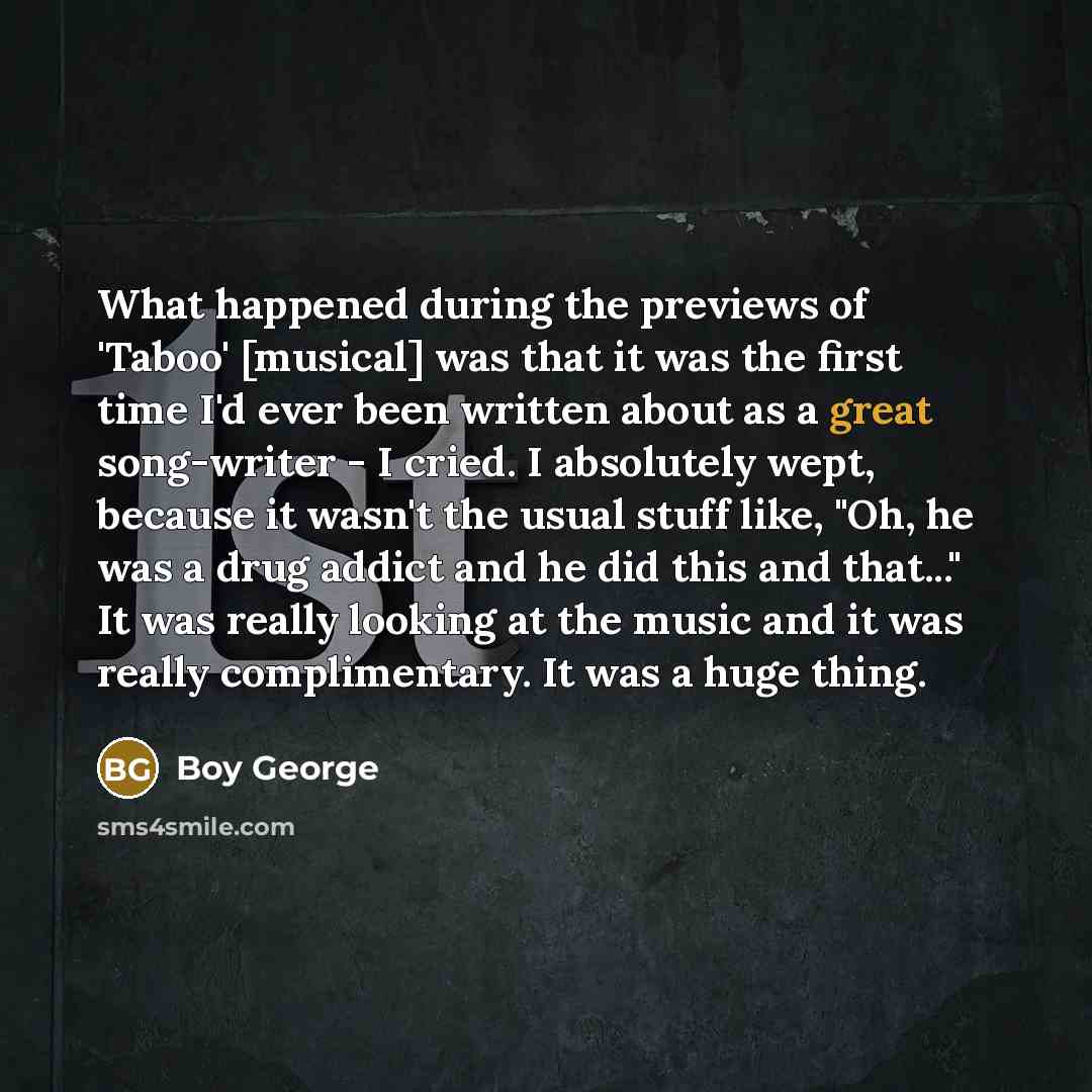 “What happened during the previews of 'Taboo' [musical] was that…” quote by Boy George