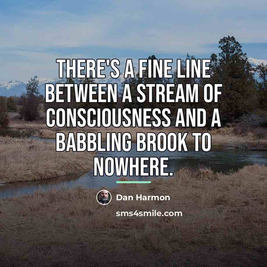 “There's a fine line between a stream of consciousness and…” quote by Dan Harmon