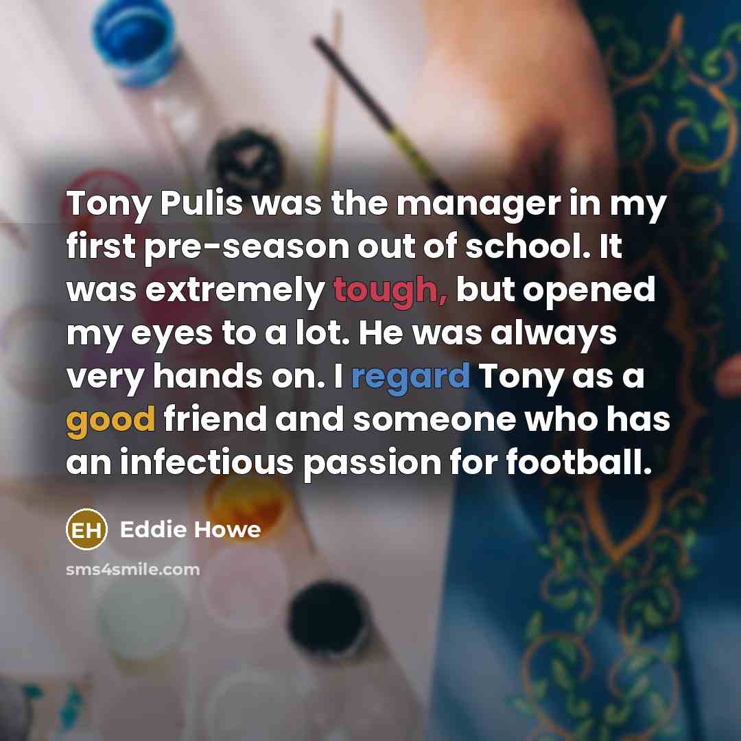 “Tony Pulis was the manager in my first pre-season out…” quote by Eddie Howe