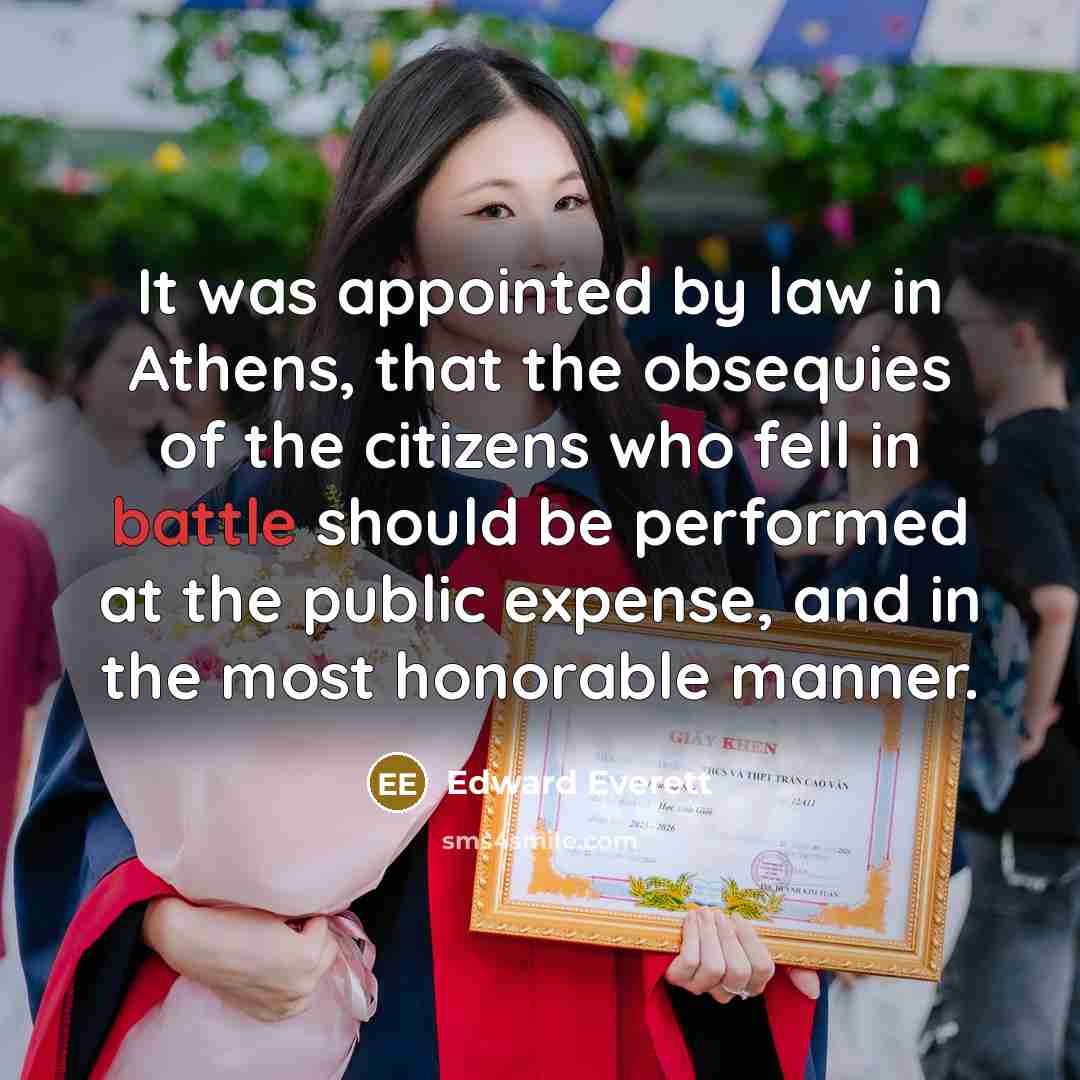 “It was appointed by law in Athens, that the obsequies…” quote by Edward Everett