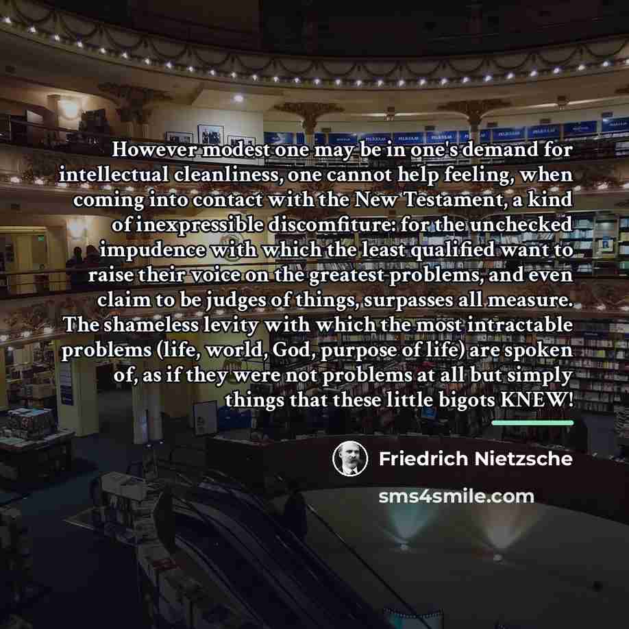 “However modest one may be in one's demand for intellectual…” quote by Friedrich Nietzsche