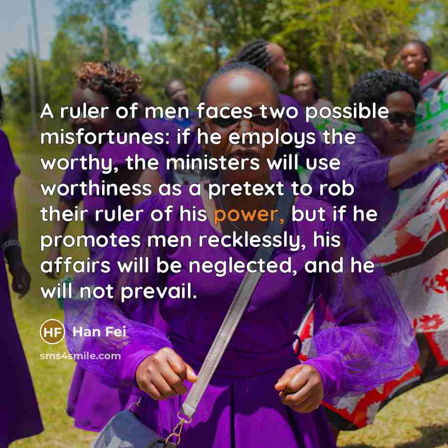 “A ruler of men faces two possible misfortunes: if he…” quote by Han Fei