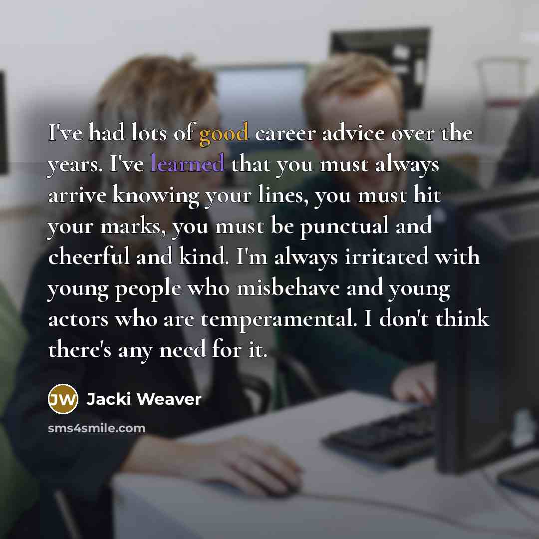 “I've had lots of good career advice over the years.…” quote by Jacki Weaver