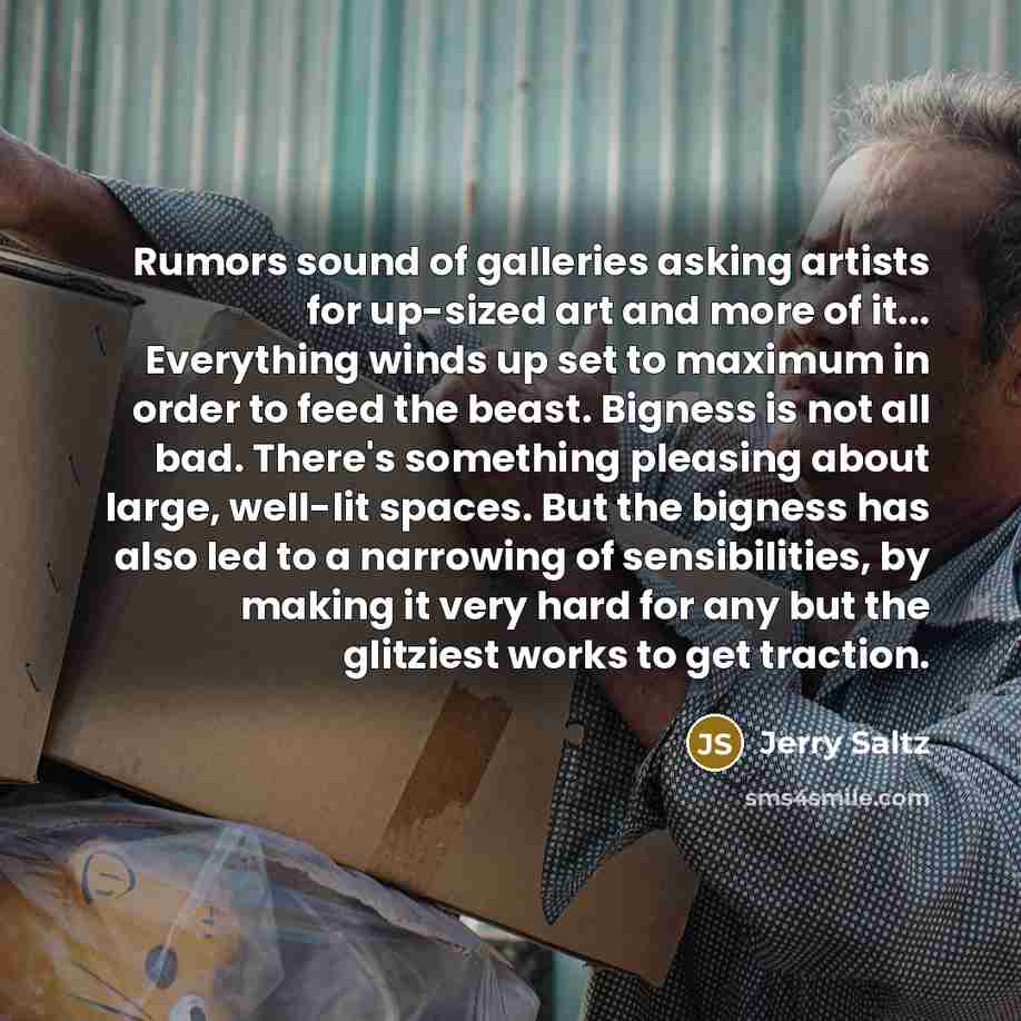 “Rumors sound of galleries asking artists for up-sized art and…” quote by Jerry Saltz