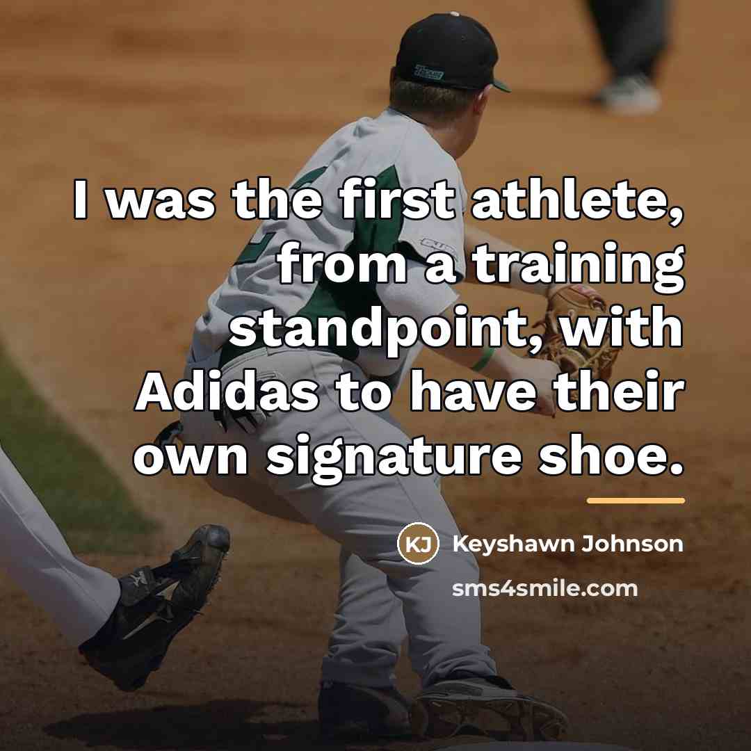 “I was the first athlete, from a training standpoint, with…” quote by Keyshawn Johnson