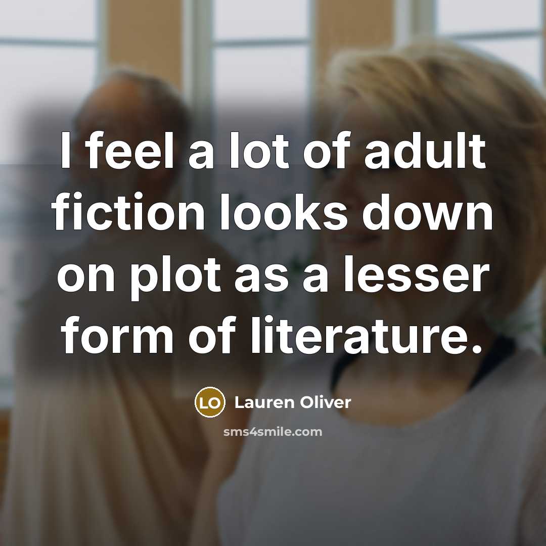 “I feel a lot of adult fiction looks down on…” quote by Lauren Oliver