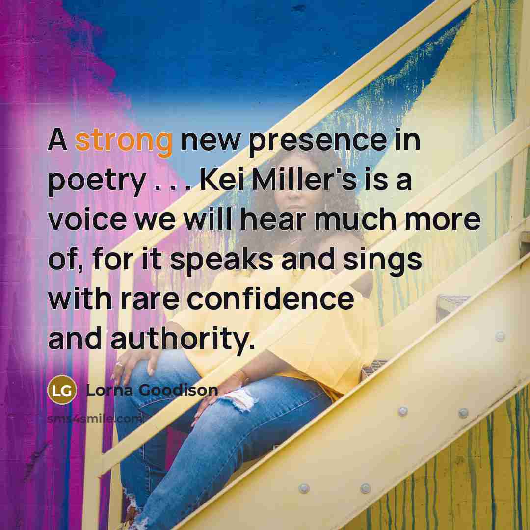 “A strong new presence in poetry . . . Kei…” quote by Lorna Goodison