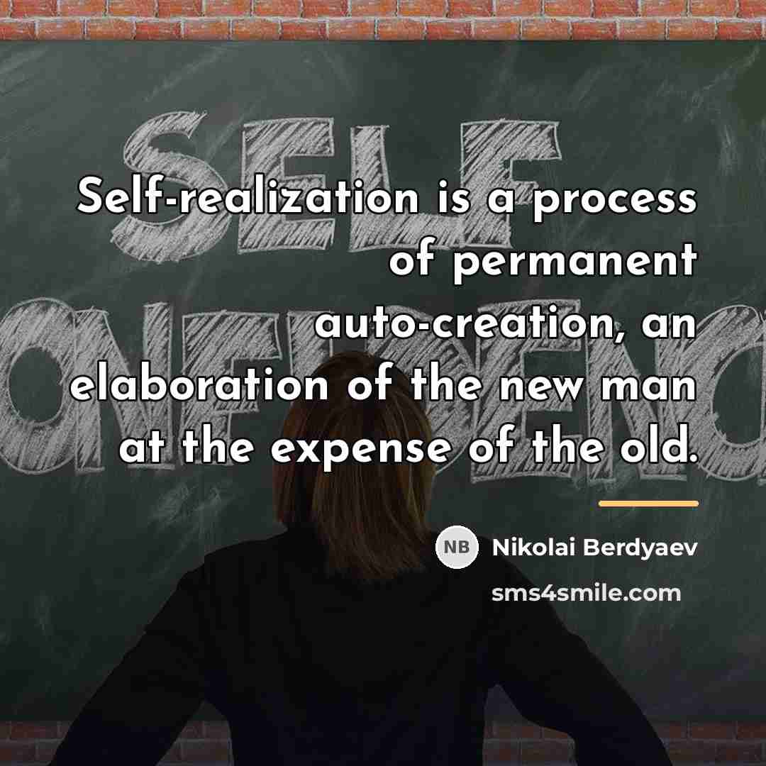 “Self-realization is a process of permanent auto-creation, an elaboration of…” quote by Nikolai Berdyaev