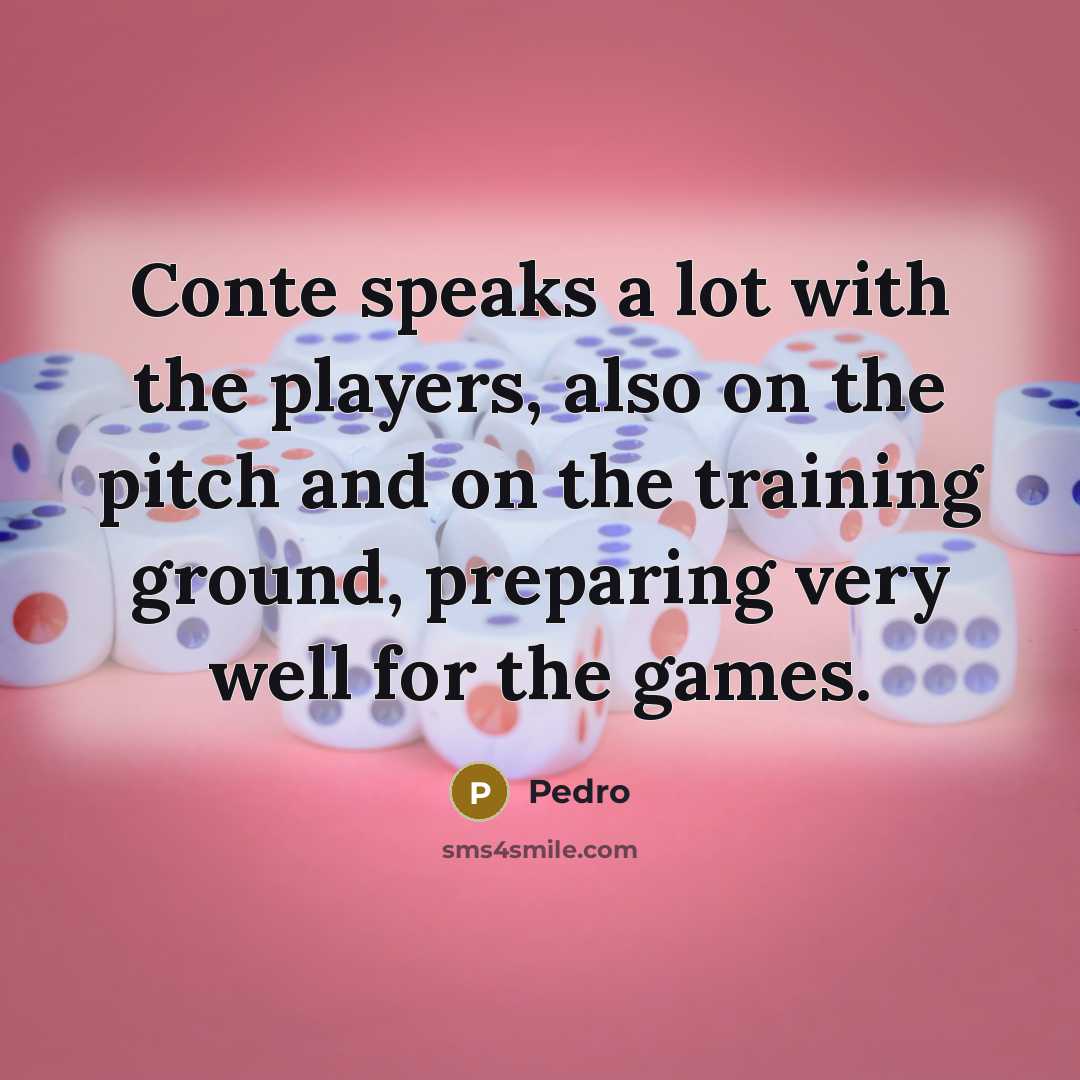 “Conte speaks a lot with the players, also on the…” quote by Pedro