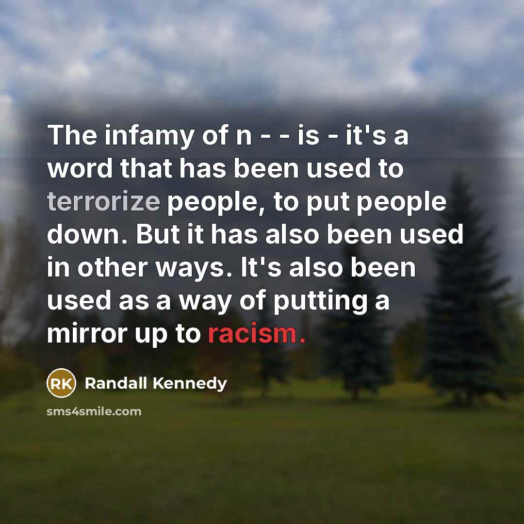 “The infamy of n - - is - it's a…” quote by Randall Kennedy