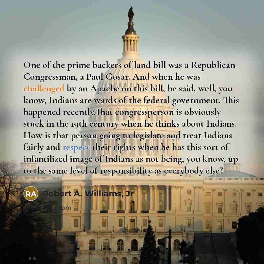 “One of the prime backers of land bill was a…” quote by Robert A. Williams, Jr