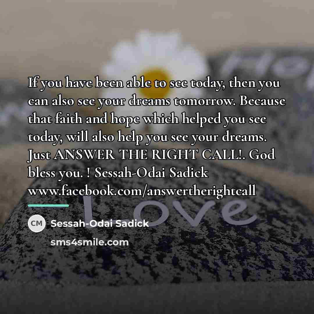 “If you have been able to see today, then you…” quote by Sessah-Odai Sadick