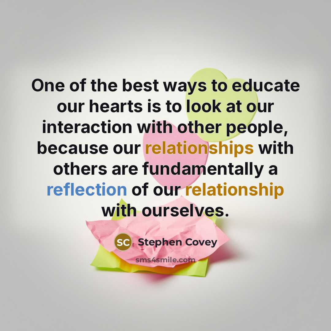 “One of the best ways to educate our hearts is…” quote by Stephen Covey