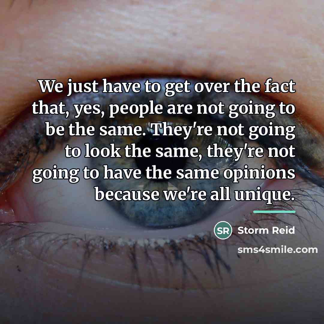 “We just have to get over the fact that, yes,…” quote by Storm Reid