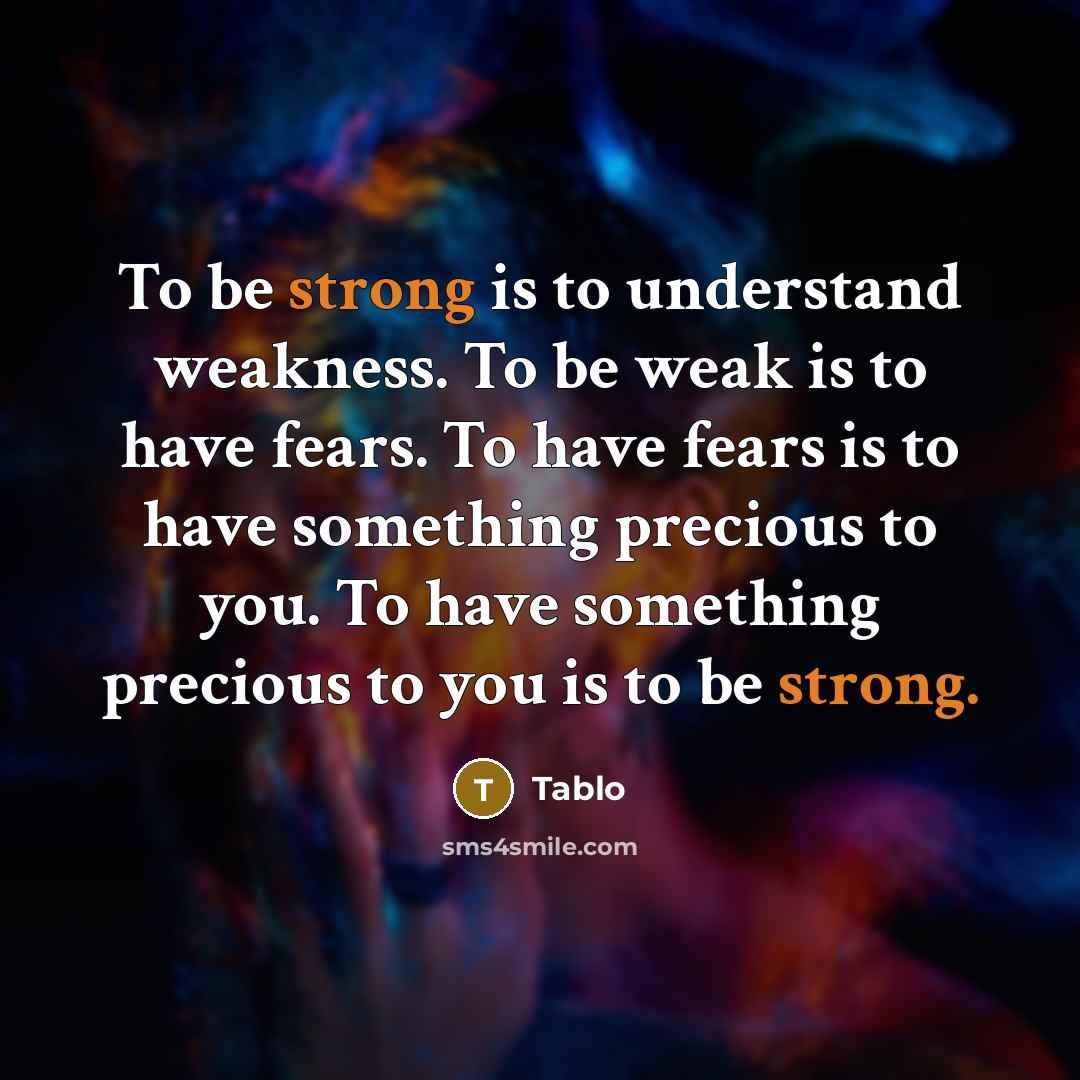 “To be strong is to understand weakness. To be weak…” quote by Tablo