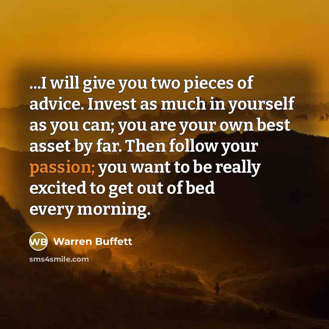 “...I will give you two pieces of advice. Invest as…” quote by Warren Buffett