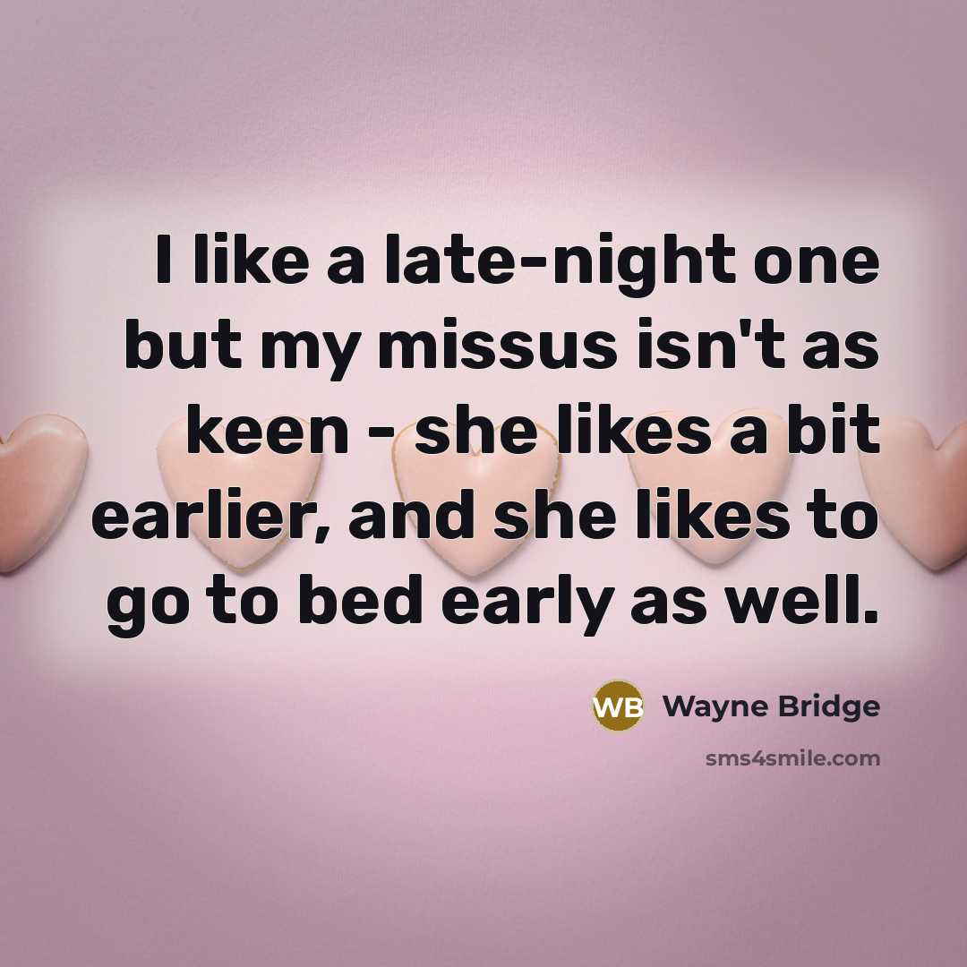“I like a late-night one but my missus isn't as…” quote by Wayne Bridge