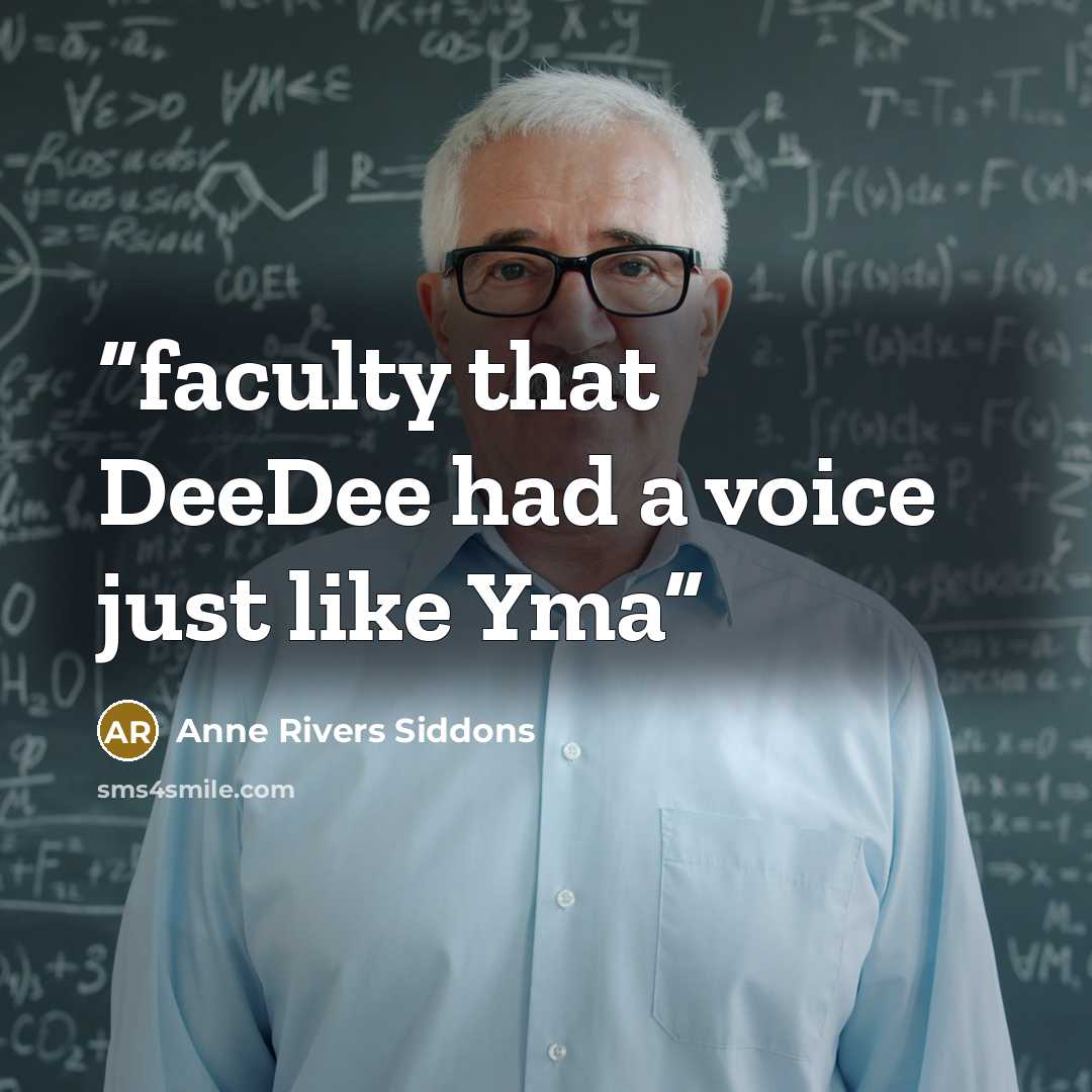 “faculty that DeeDee had a voice just like Yma” quote by Anne Rivers Siddons