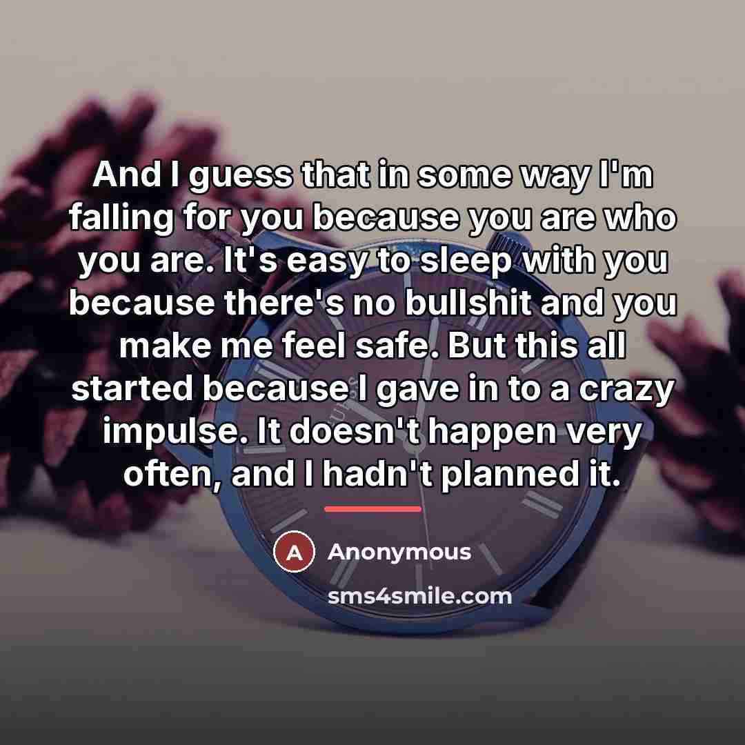 “And I guess that in some way I'm falling for…” quote by Anonymous