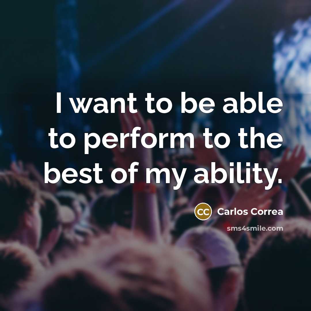“I want to be able to perform to the best…” quote by Carlos Correa