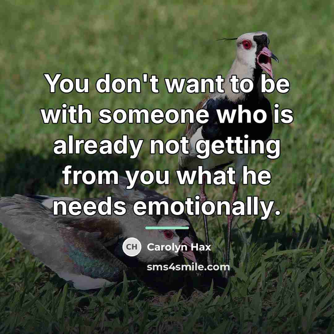 “You don't want to be with someone who is already…” quote by Carolyn Hax