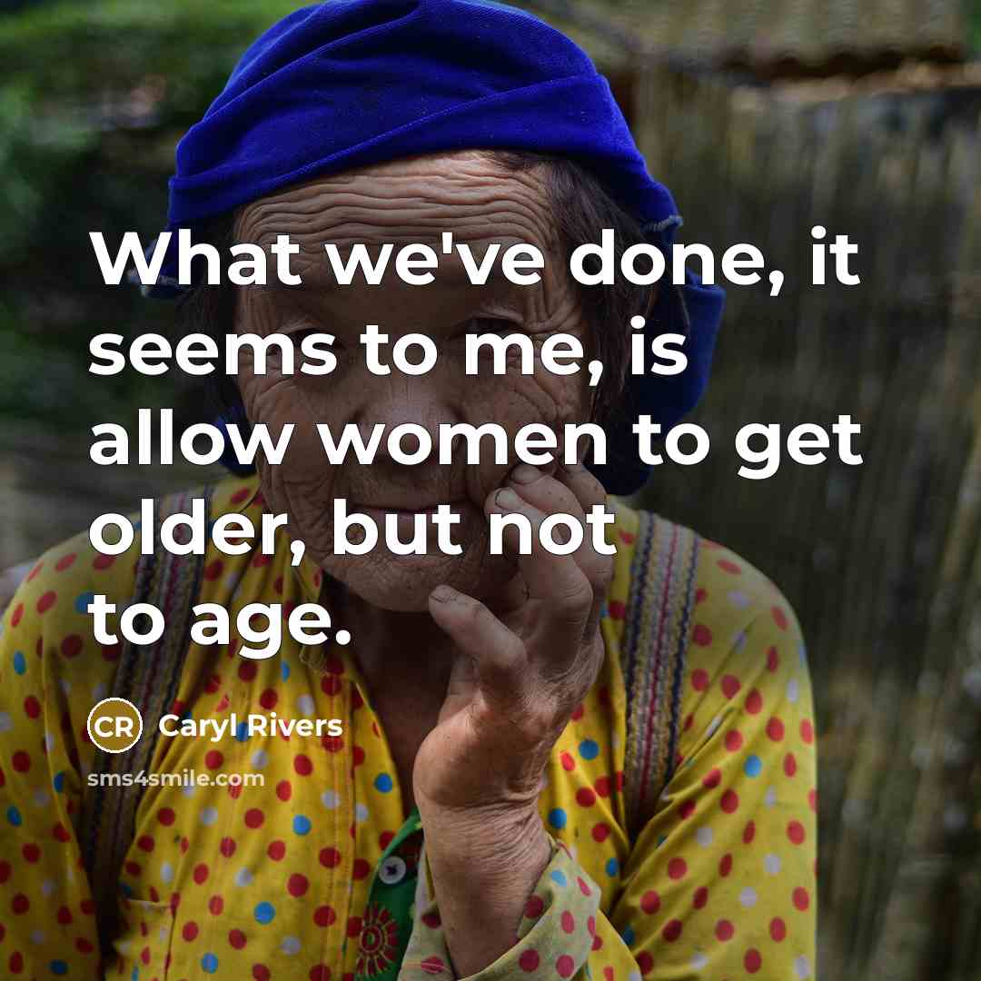 “What we've done, it seems to me, is allow women…” quote by Caryl Rivers